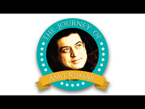 The Journey of Amit Kumar