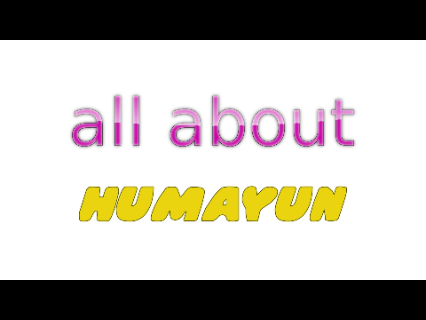 All About - Humayun (Extended)