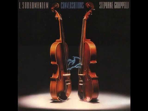 L. Subramaniam & Stephane Grappelli - Don't Leave Me (Conversations) [HQ]