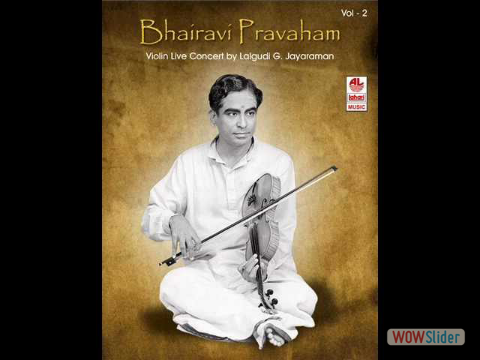 Bhairavi Raagam - Bhairavi Pravaham Violin Live Concert by Lalgudi G.Jayaraman - Vol 2