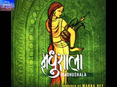 MANNA DEY : MADHUSHALA : HARIBANS RAI BACHCHAN  POEM