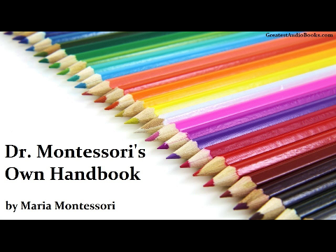 DR. MONTESSORI'S OWN HANDBOOK by Maria Montessori - FULL AudioBook | Greatest Audio Books