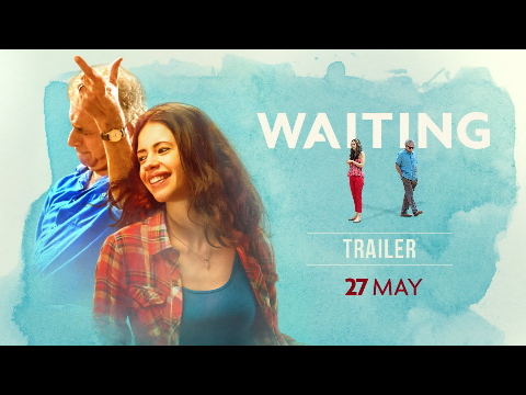 WAITING: Official Trailer | Naseeruddin Shah, Kalki Koechlin | NOW IN CINEMAS