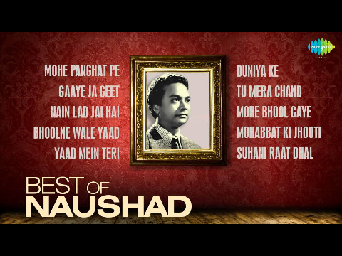 Best Songs Of Naushad - Indian Music Director - Old Hindi Songs
