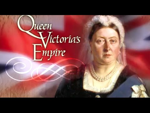 Queen Victoria's Empire - Complete Documentary