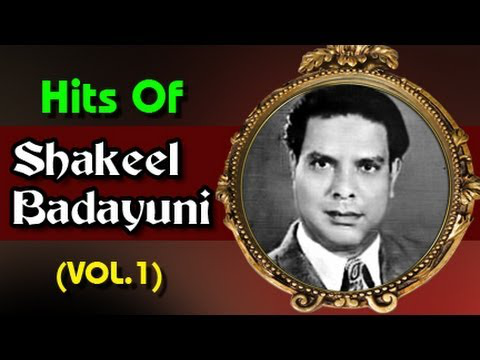 Superhit Songs Of Shakeel Badayuni - Vol 1