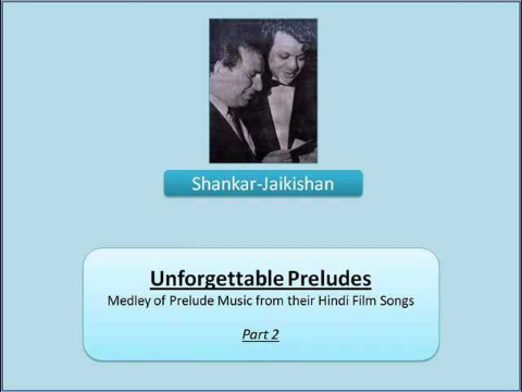 शंकर-जयकिशन | Shankar-Jaikishan - Unforgettable Preludes - Part 2