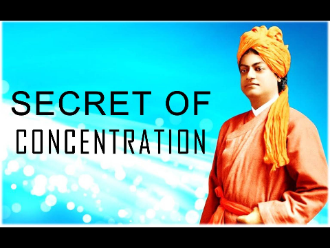 Swami Vivekananda on Secret of Concentration