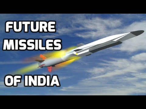 INDIA's TOP 5 FUTURE MISSILES by 2020