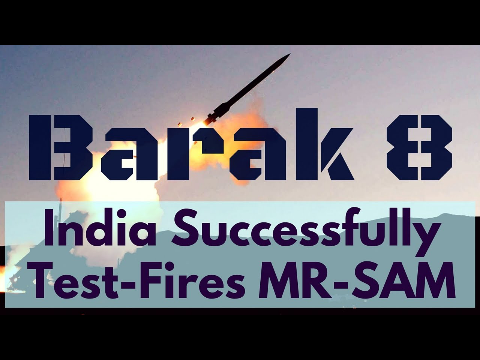 India Successfully Test Fires Barak-8 Medium Range SAM