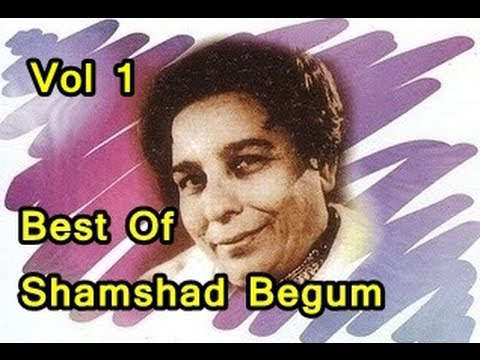 Best Of Shamshad Begum - Evergreen Bollywood Songs - Audio Jukebox - Vol 1