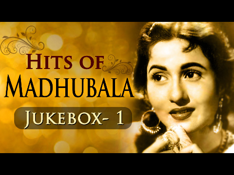 Best Of Madhubala Hits - Jukebox 1 - Evergreen Old Hindi Superhit Songs