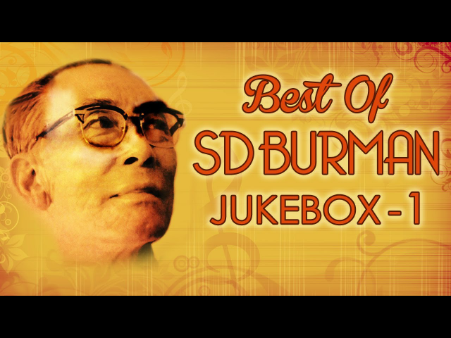 Best Of S D Burman Hits - JukeBox 1 - Top 10 Sachin Dev Burman Songs